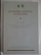 Imagen de archivo de AUTONOMIA I JUSTCIA A CATALUNYA - VII SEMINARI. BARCELONA ORGANITZAT PER: CONSELL CONSULTIU DE LA GENERALITAT, CONSEJO GENERAL DEL PODER J a la venta por Zilis Select Books