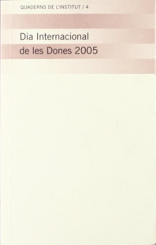 Stock image for Dia Internacional de les Dones 2005. Palau de Pedralbes 6 de mar? de 2005 for sale by Iridium_Books