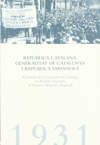 9788439370055: Repblica Catalana: A l'entorn de la Generalitat de Catalunya i la Repblica Espanyola, de Francesc Maspons i Anglasell (Histria i pensament)