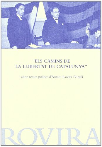 Imagen de archivo de els Camins de la Llibertat de Catalunya" I Altres Textos Poltics D'antoni Rovira I Virgili a la venta por Hamelyn