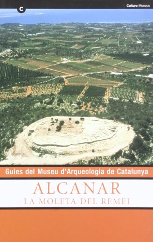 Imagen de archivo de ALCANAR. LA MOLETA DEL REMEI (CAS) a la venta por Iridium_Books