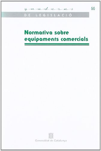 9788439373629: Normativa sobre equipaments comercials (Quaderns de Legislaci) (Catalan Edition)