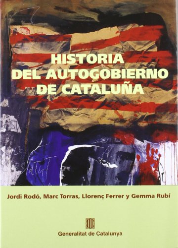 Stock image for Historia del autogobierno de Catalua for sale by MARCIAL PONS LIBRERO