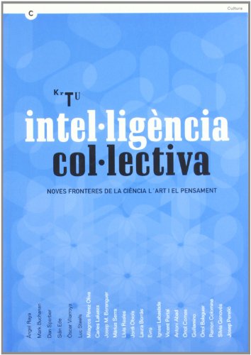 Imagen de archivo de INTELLIGNCIA COLLECTIVA. NOVES FRONTERES DE LA CINCIA a la venta por Zilis Select Books