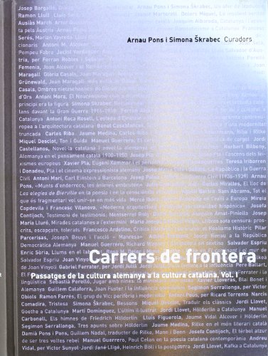 Imagen de archivo de Carrers de frontera. Passatges de la cultura alemanya a la cultura catalana. Vol. 1. a la venta por medimops