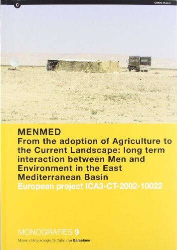 9788439376545: MENMED. From the adoption of Agriculture to the Current Landscape: long term interaction between Men and Environment in the East Mediterranean Basin. (Monografies)