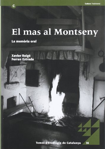 Stock image for MAS AL MONTSENY: LA MEMRIA ORAL/EL for sale by Zilis Select Books