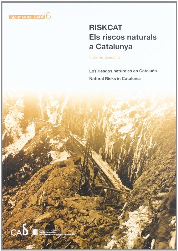 9788439378365: RiskCat. Els riscos naturals a Catalunya. Informe executiu / Los riesgos naturales en Catalua / Natural Risks in Catalonia