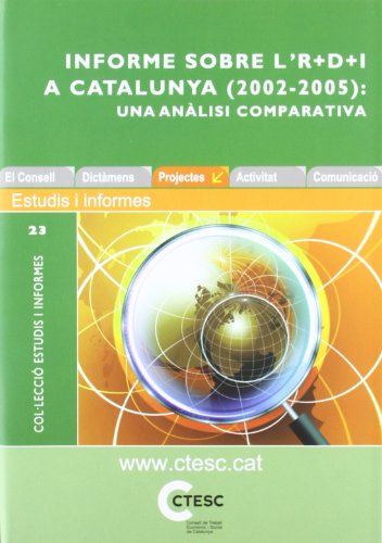 9788439380009: Informe sobre l'R+D+I a Catalunya (2002-2005): una anlisi comparativa: 23 (Estudis i Informes)
