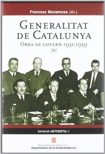 Stock image for GENERALITAT DE CATALUNYA. OBRA DE GOVERN 1931-1939 (VOLUM II) for sale by Zilis Select Books