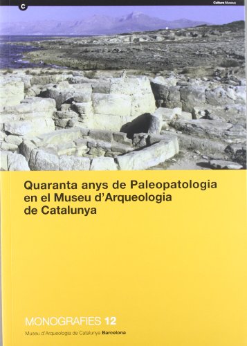 Beispielbild fr Quaranta anys de Paleopatologia en el Museu d' Arqueologia zum Verkauf von Thomas Emig