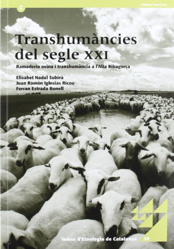 Stock image for Transhumncies del segle XXI. Ramaderia ovina i transhumncia a l'Alta Ribagora (Temes d'Etnologia de Catalunya) for sale by medimops