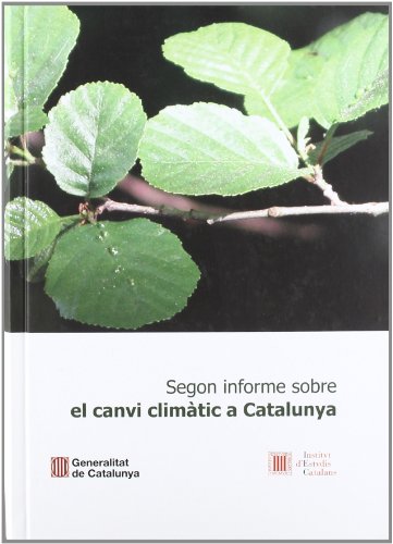 Imagen de archivo de Segon Informe sobre el canvi climtic a Catalunya a la venta por Iridium_Books