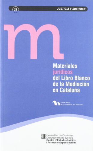 Stock image for Materiales jurdicos del Llibro Blanco de la Mediacin en Catalua for sale by Iridium_Books