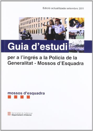 Imagen de archivo de Guia d'estudi per a l'ingrs a la Policia de la Generalitat - Mossos d a la venta por Iridium_Books