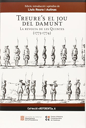 Imagen de archivo de Treure's el jou del damunt. La revolta de les quintes (1773-74) a la venta por Iridium_Books