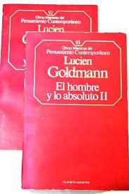 El hombre y lo absoluto, II - Goldmann, Lucien
