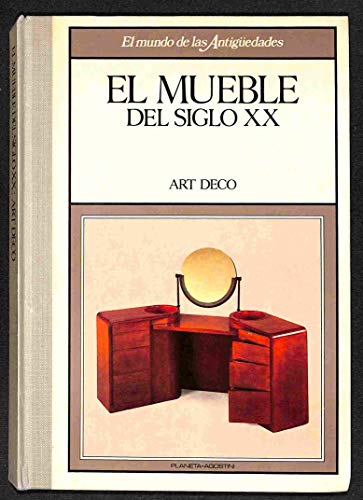 Imagen de archivo de El mueble del siglo XX. Art dec a la venta por MIRADOR A BILBAO
