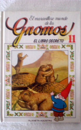 Stock image for El Maravilloso Mundo de los Gnomos.el Libro Secreto.tomo 11 for sale by Hamelyn