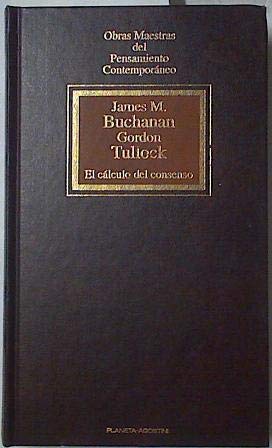 Stock image for buchanan gordon tullock el calculo del consenso ompc for sale by DMBeeBookstore
