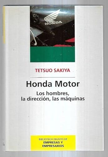 9788439537076: HONDA MOTOR. LOS HOMBRES, LA DIRECCION, LAS MAQUINAS