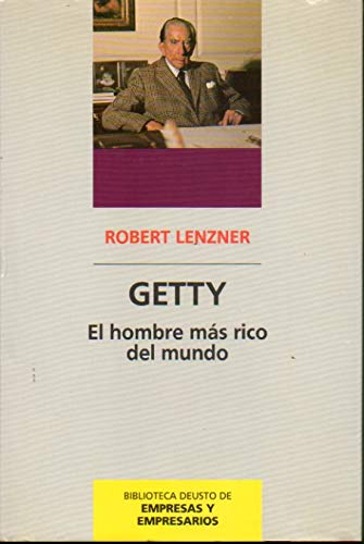 Beispielbild fr Getty : el hombre mas Rico del mundo Lenzner, Robert. zum Verkauf von VANLIBER