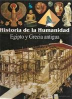 Stock image for Historia de la Humanidad, 3. Egipto y Grecia Antigua for sale by Hamelyn
