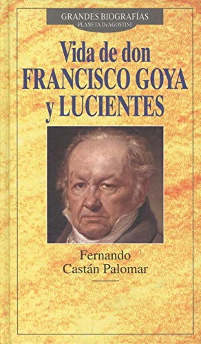 Beispielbild fr Vida de Don Francisco de Goya y Lucientes zum Verkauf von Hamelyn