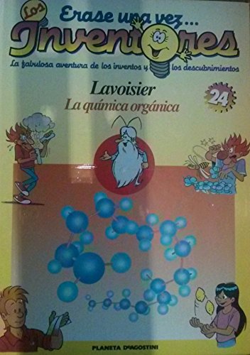 Imagen de archivo de Lavoisier - La Qumica Orgnica (rase Una Vez Los Inventores) a la venta por RecicLibros