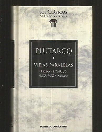 Vidas paralelas (Teseo-Rómulo, Licurgo-Numa) - Plutarco