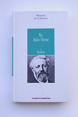 Yo, Julio verne : confesiones del mas incomprendido de los genios - Benitez, J. J.