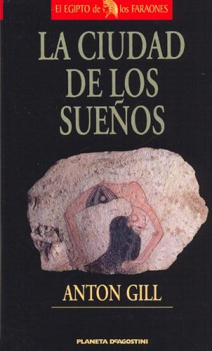 Los Ciudad de Los Suenos (Spanish Edition) (9788439569404) by Anton Gill
