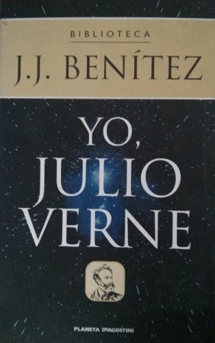 Yo, Julio Verne. Confesiones del más incomprendido de los genios