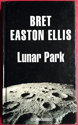 Lunar Park (Literatura) (Spanish Edition) (9788439701507) by Easton Ellis, Bret