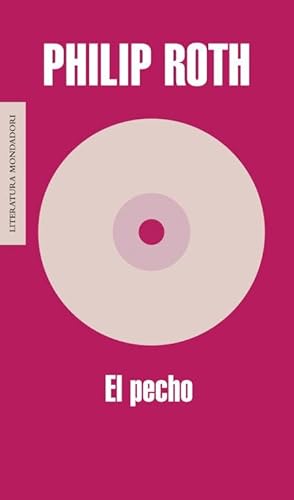 El pecho (Literatura / Literature) (Spanish Edition) (9788439701538) by Roth, Philip