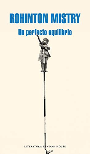 9788439701989: Un perfecto equilibrio/ A Fine Balance (Literature Mondadori/ Mondadori Literature)