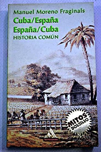 Stock image for Cuba/espana espana/cuba historia comun for sale by Iridium_Books