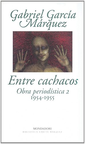 Entre cachacos: Obra periodística, 2 (1954-1955) (Biblioteca García Márquez)
