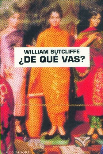 De que vas? /Are You Experienced? (Spanish Edition) - William Sutcliffe