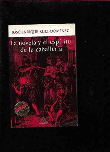 La novela y el espíritu de la caballería - Ruiz-Domènec, José Enrique