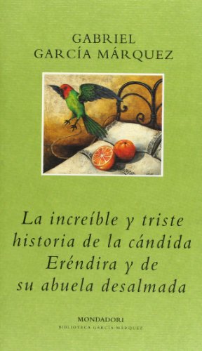 Stock image for La Increible y Triste Historia De La Candida Erendira y De Su Abuela Desalmada for sale by WorldofBooks