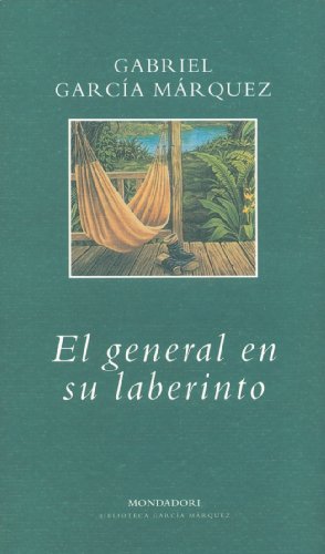9788439704782: El general en su laberinto (BIBLIOTECA GARCIA MARQUEZ)