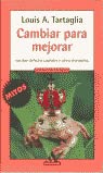 Imagen de archivo de Cambiar para mejorar a la venta por LIBRERIA PETRARCA