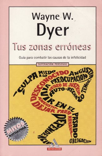 Stock image for Tus Zonas Erroneas / Your Erroneous Zones: Guia Para Combatir Las Causas De LA Infelicidad (Spanish Edition) for sale by ThriftBooks-Atlanta