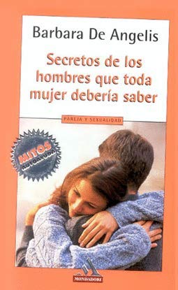 Secretos de Los Hombres (Spanish Edition) (9788439706045) by De Angelis, Barbara