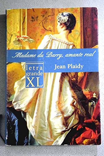 Madame Du Barry/Amante Real (Spanish Edition) (9788439706328) by Plaidy, Jean