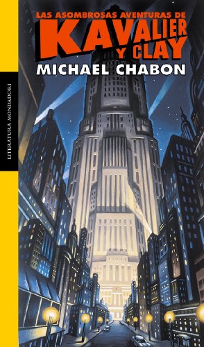 Las asombrosas aventuras de Kavalier y Clay (Literatura Mondadori / Mondadori Literature) (Spanish Edition) (9788439708322) by CHABON,MICHAEL