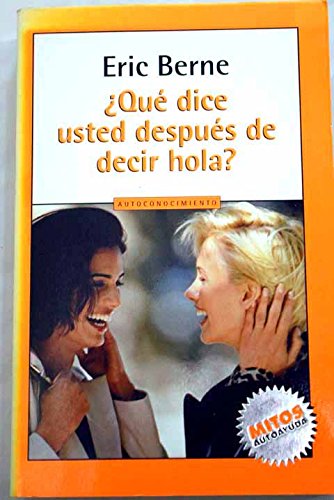 Imagen de archivo de Que Dice Usted Despues de Decir Hola? (mitos) (Spanish Edition) a la venta por Iridium_Books