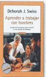 Imagen de archivo de Aprende a Trabajar Con Hombres a la venta por TranceWorks