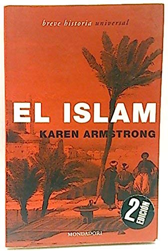 El Islam/ Islam (Breve Historia Universal / Brief Universal History) (Spanish Edition) (9788439709381) by Armstrong, Karen